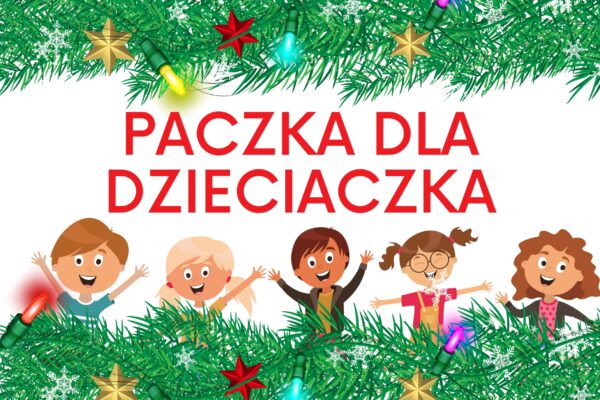 ŚWIĄTECZNA AKCJA „PACZKA DLA DZIECIACZKA”