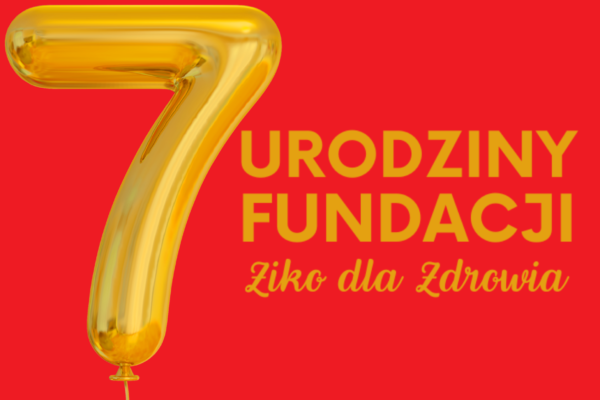 7 URODZINY FUNDACJI ZIKO DLA ZDROWIA