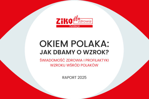 Raport „Okiem Polaka”: Jak dbamy o wzrok?